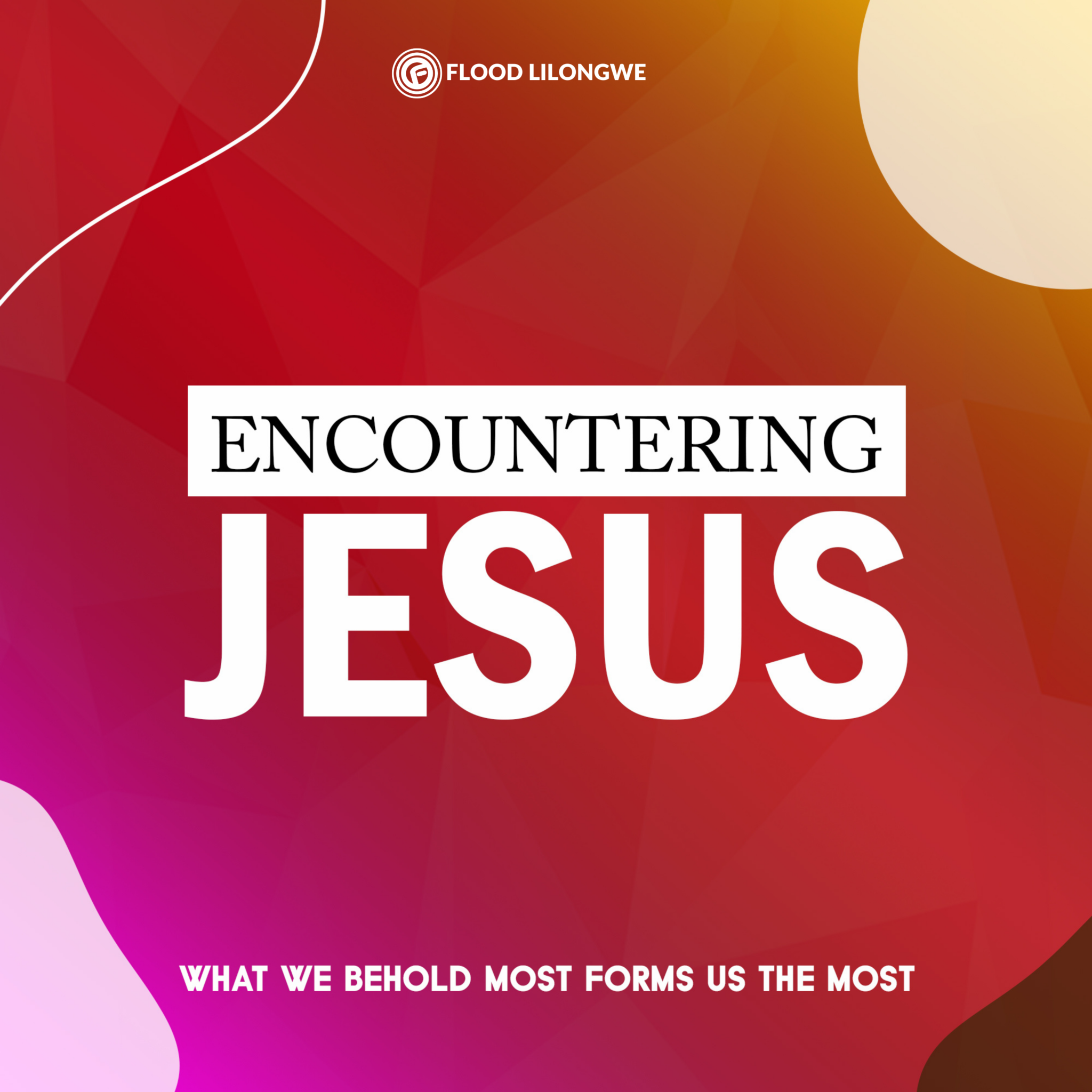 An encounter with Jesus affirms our identity in him – Flood Church Malawi